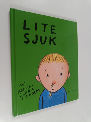 Anna-Clara Tidholm : Lite sjuk