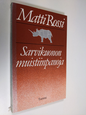 Matti Rossi : Sarvikuonon muistiinpanoja : kriittisiä kir...