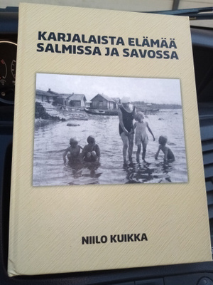 Kuikka : Karjalaista elämää Salmissa ja Savossa