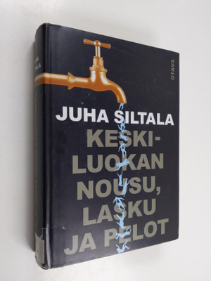 Juha Siltala : Keskiluokan nousu, lasku ja pelot