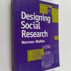 Norman Blaikie : Designing social research : the logic of... - pikkukuva 1