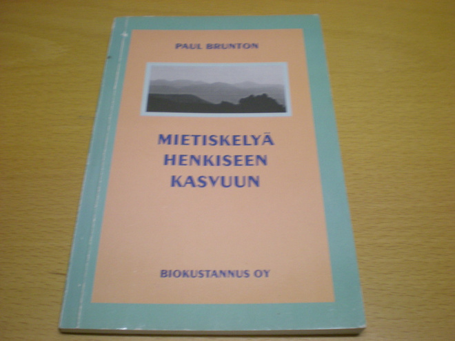 Paul Brunton: Mietiskelyä henkiseen kasvuun