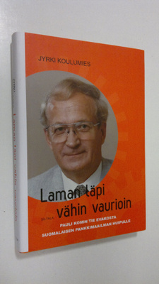 Jyrki Koulumies : Laman läpi vähin vaurioin : Pauli Komin...