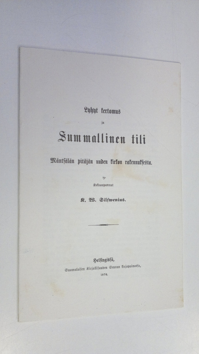Karl Wilh Silfwenius : Lyhyt kertomus ja summallinen tili...