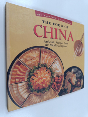 Wendy Hutton : The Food of China - Authentic Recipes from...