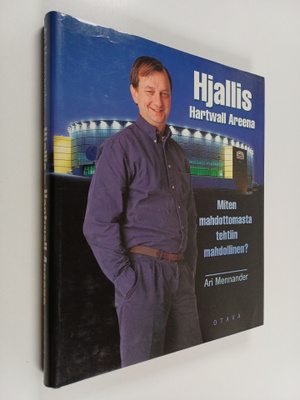 Ari Mennander : Hjallis : Hartwall Areena : miten mahdott...
