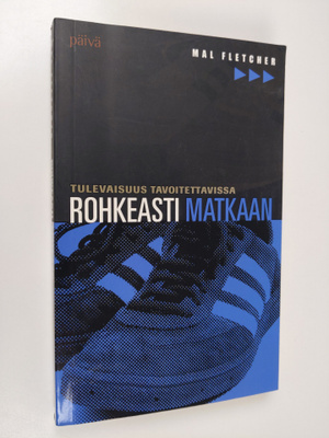 Mal Fletcher : Rohkeasti matkaan