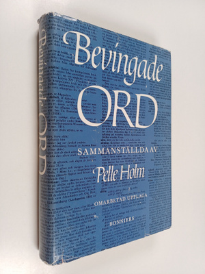 Pelle Holm : Bevingade ord och andra talesätt