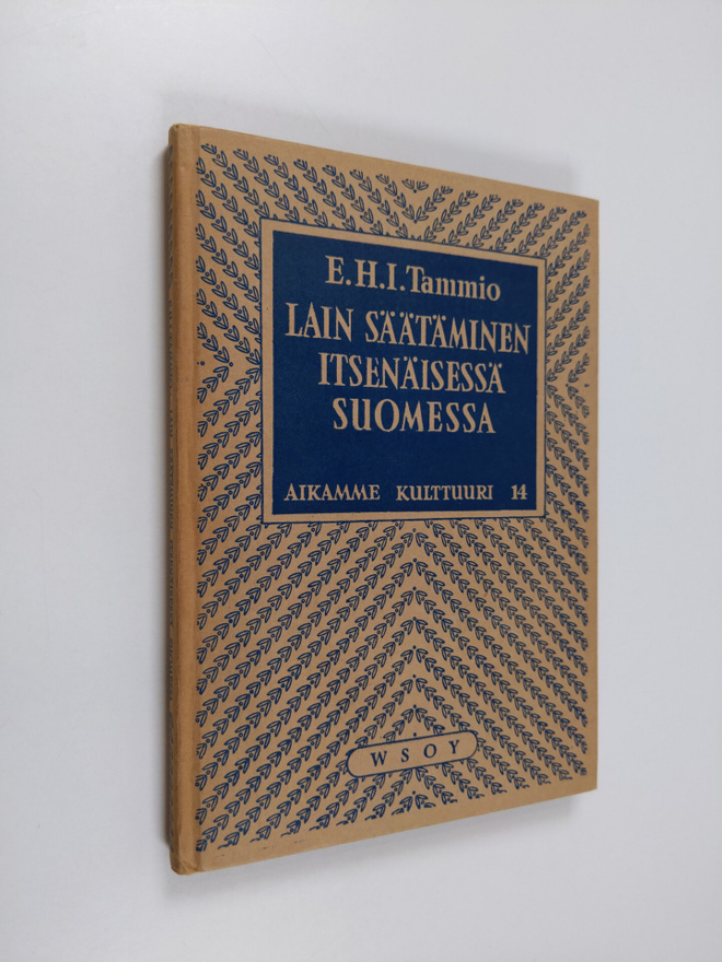 E. H. I. Tammio : Lain säätäminen itsenäisessä Suomessa