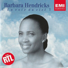 HENDRICKS, BARBARA: La voix du ciel - pikkukuva 1