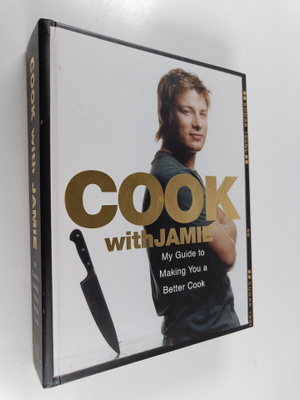 Jamie Oliver : Cook with Jamie : my guide to making you a...