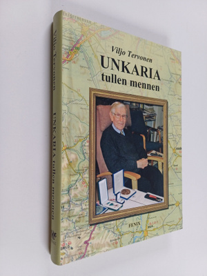 Viljo Tervonen : Unkaria tullen mennen (signeerattu, teki...
