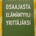Jorma Sipilä: Osaajasta elämäntyyliyrittäjäksi - pikkukuva 1