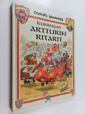 Mauri Kunnas : Kuningas Artturin ritarit : kappale kissoj...