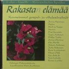 Rakastan elämää • Kauneimmat gospel-ja viihdesävelmät CD - pikkukuva 1