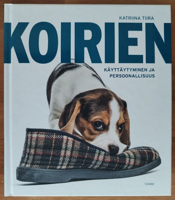 Katriina Tiira: Koirien käyttäytyminen ja persoonallisuus
