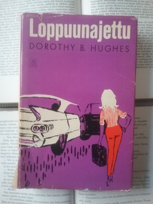 Dorothy Hughes - Loppuunajettu (sid.)