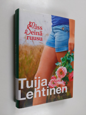Tuija Lehtinen : Miss Seinäruusu