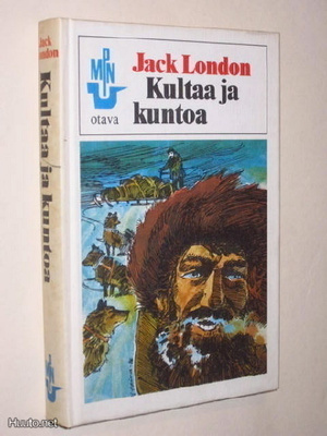 Jack London : Kultaa ja kuntoa - MPN 1976