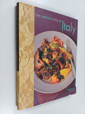 Maddalena Bonino : The Festive Food of Italy