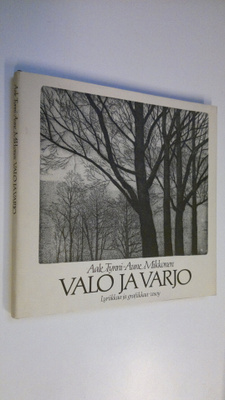 Aale Tynni : Valo ja varjo : lyriikkaa ja grafiikkaa