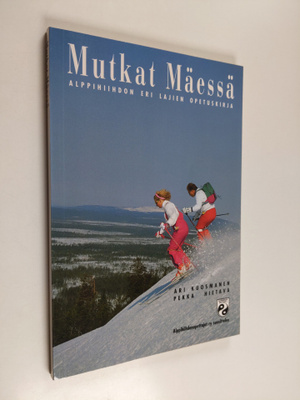 Ari Kuosmanen : Mutkat mäessä : Alppihiihdon eri lajien o...