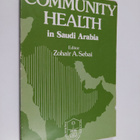 Zohair A. Sebai : Community health in Saudi Arabia - a pr... - pikkukuva 1