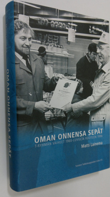Matti Lainema : Oman onnensa sepät