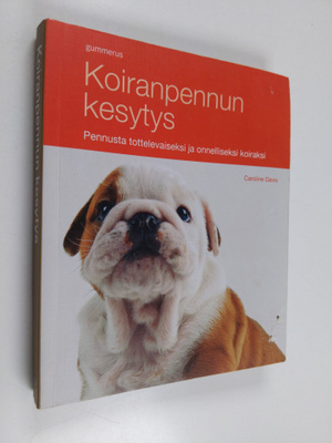 Caroline (toim.) Davis : Koiranpennun kesytys : pennusta ...