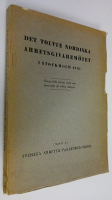 Det tolvte Nordiske arbetsgivaremötet i Stockholm 1931