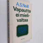 A. S. Neill : Vapautta - ei mielivaltaa - pikkukuva 1