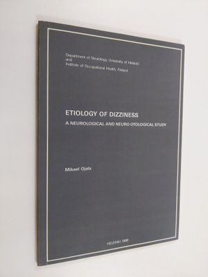 Mikael Ojala : Etiology of Dizziness (signeerattu, tekijä...