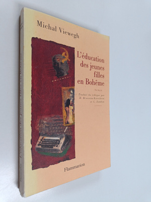 Michal Viewegh : L'education des jeunes filles en Boheme ...