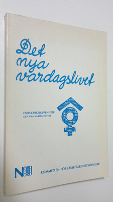 Det nya vardagslivet : Forskargruppen för det nya vardags...