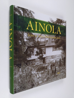 Liisa (toim.) Suvikumpu : Ainola : Jean ja Aino Sibeliuks...