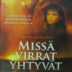 MISSÄ VIRRAT YHTYVÄT DVD MINISARJA - pikkukuva 1