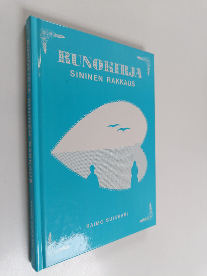 Raimo Suikkari : Sininen rakkaus : runokirja
