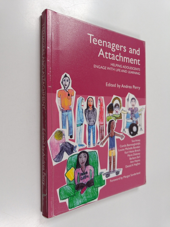 Teenagers and attachment : helping adolescents engage wit...