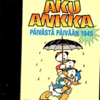 AKU ANKKA PÄIVÄSTÄ PÄIVÄÄN 1945 - pikkukuva 1