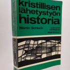 Martin Schlunk : Kristillisen lähetystön historia - pikkukuva 1