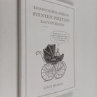 Alice Beaven : Kelvottomia ohjeita pienten pilttien kasva... - pikkukuva 1
