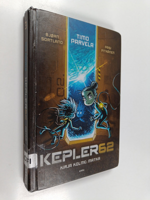 Timo Parvela : Kepler62 Kirja kolme : Matka