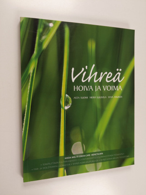 Asta Suomi : Vihreä hoiva ja voima