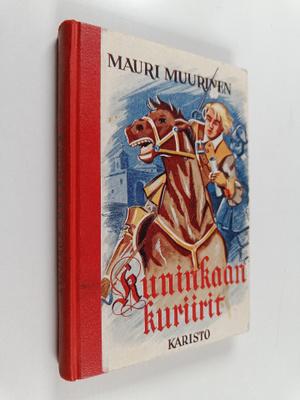 Mauri Muurinen : Kuninkaan kuriirit : seikkailukertomus 3...