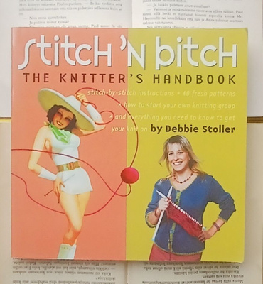 Stitch n'Bitch: The Knitter's Handbook (softcover)