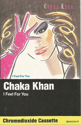 Chaka Khan – I Feel For You C-kasetti