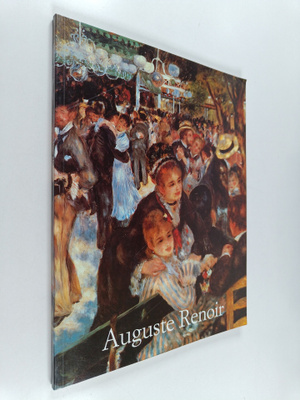 Auguste Renoir ym. : Pierre-Auguste Renoir : 1841-1919 : ...