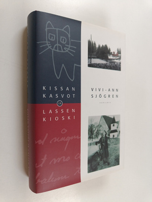 Vivi-Ann Sjögren : Kissan kasvot ja Lassen kioski : lapsu...