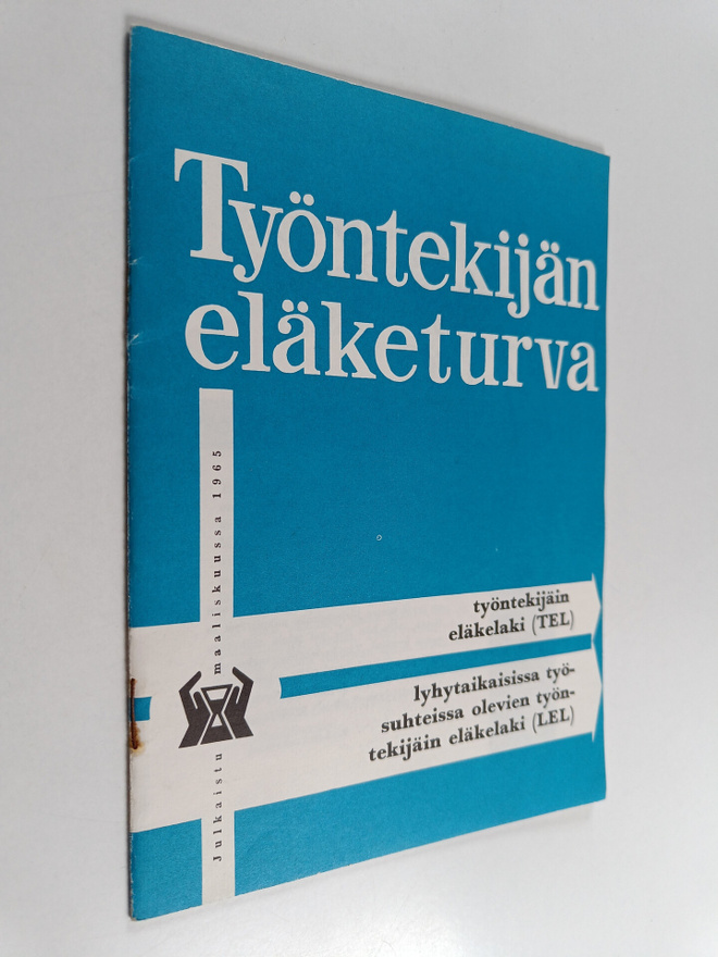 Työntekijän eläketurva : työntekijän eläkelaki (TEL) ; ly...