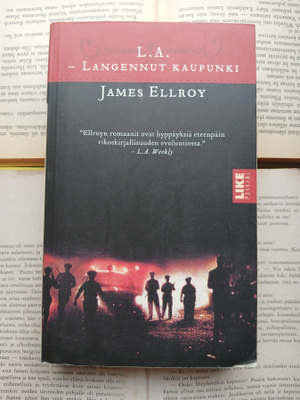 James Ellroy - L.A.: langennut kaupunki (pokkari)